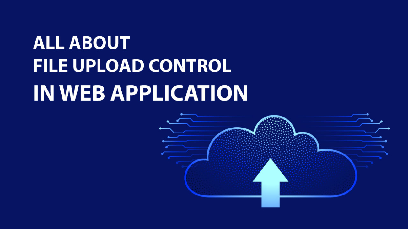 All about file upload control in web application