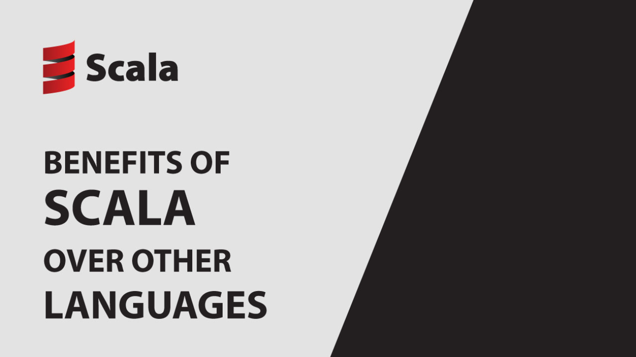 Benefits of Scala over other languages