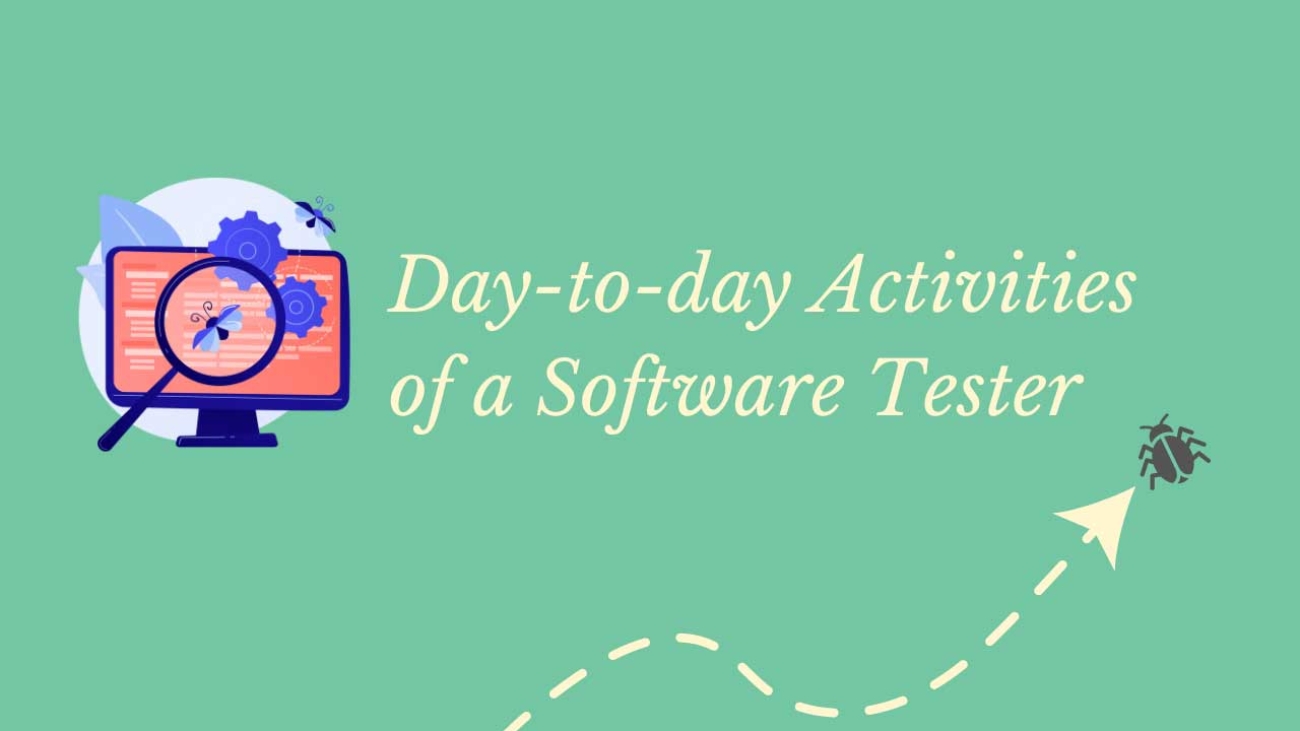 Day-To-Day Activities of a Software Tester