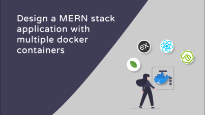 Design a MERN stack application with multiple docker containers