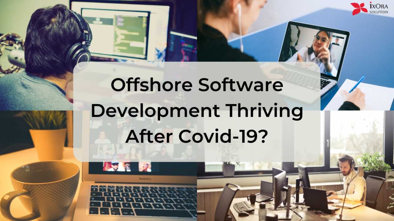 Offshore Software Development Thriving After Covid-19