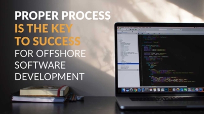 Proper Process is the Key to Success for Offshore Development