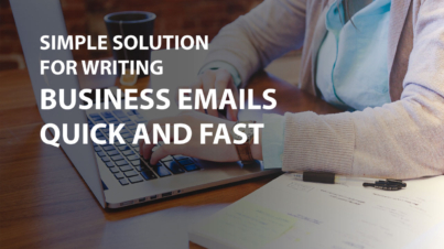 Simple solution for writing business email quick and fast