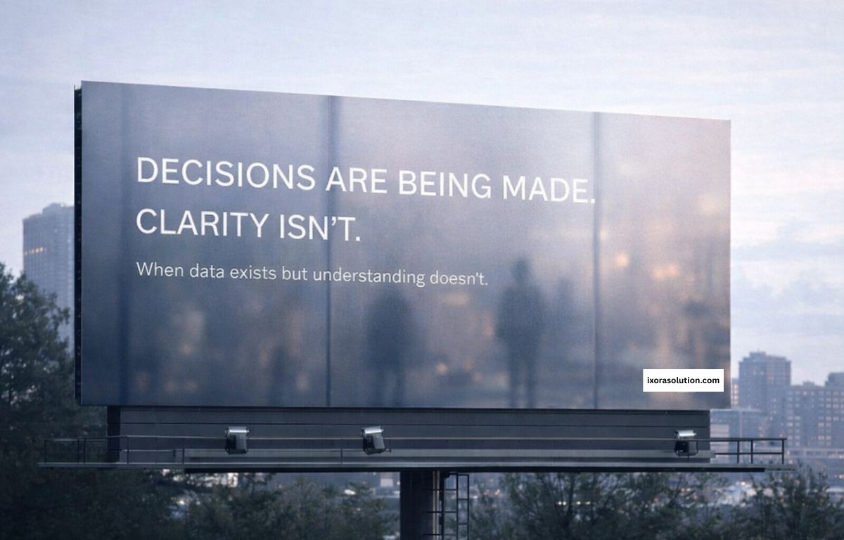Outdoor billboard with fogged glass background reading Decisions are being made, clarity isn’t,” illustrating how unstructured data risk leads to business decisions made without full understanding.