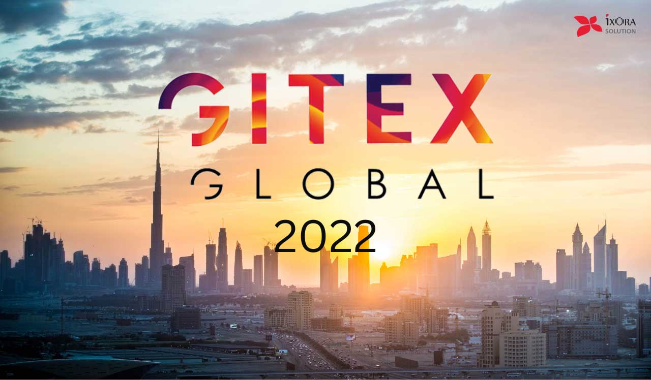 Gitex Global 2022 Tech Enthusiasts Paradise Ixora Solution Ltd 